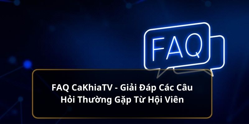 faq-cakhiatv-avt